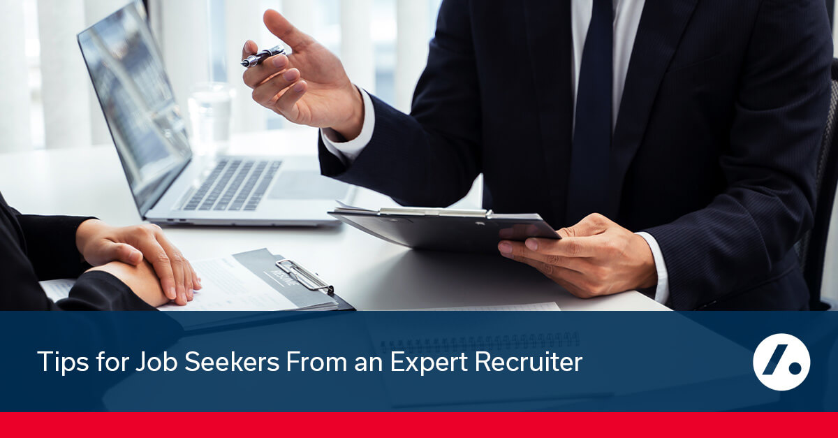 Job Seeker Advice from an Experienced Recruiter