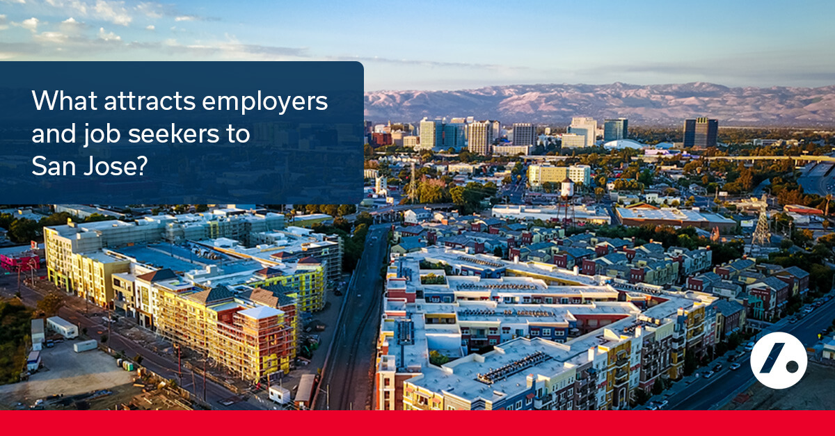 San Jose: A Top Destination for Job Seekers and Employers